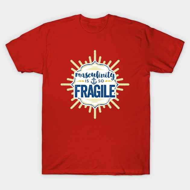 Masculinity is So Fragile (and yellow!) T-Shirt by Fat Girl Media